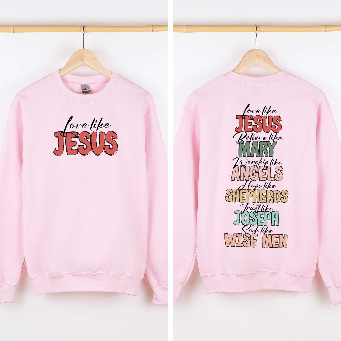 Love Like Jesus Front And Back Gospel Christmas Faith Based Inspirational Message Sweatshirt