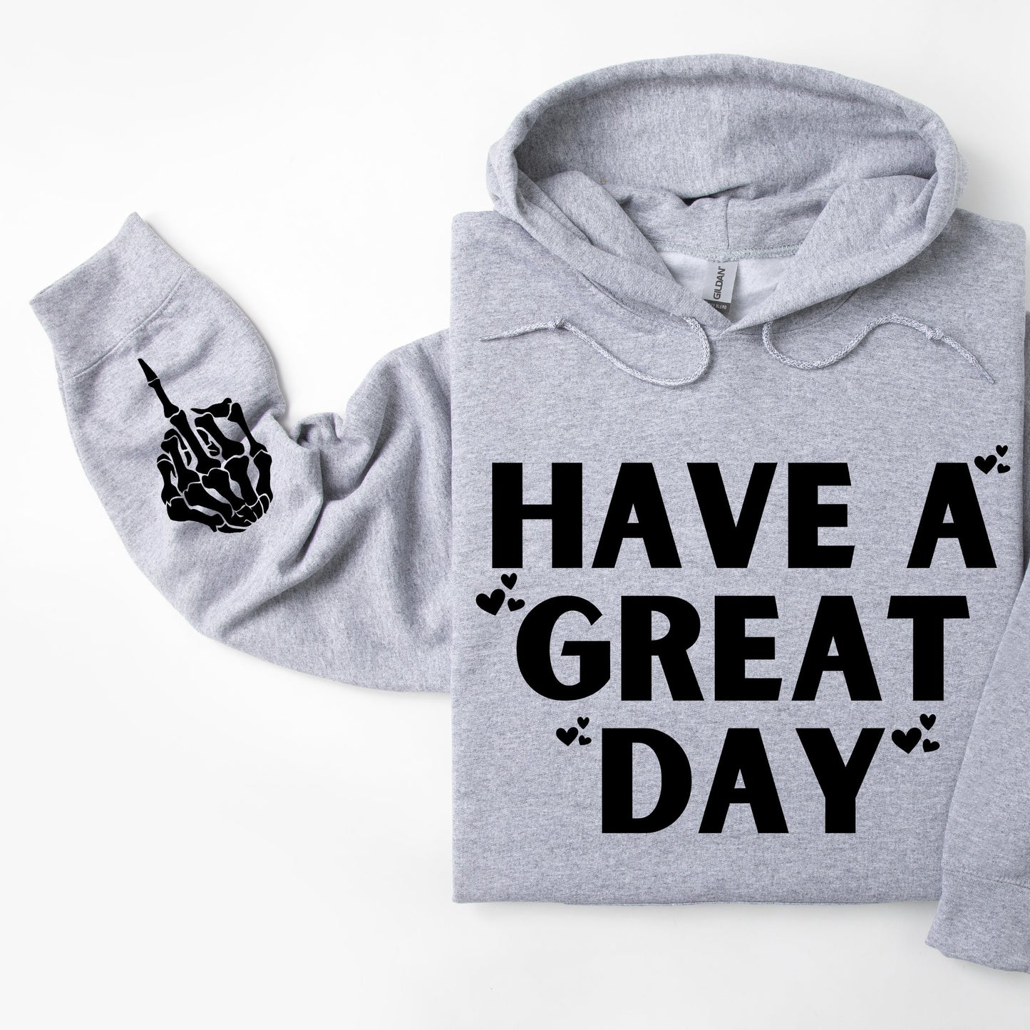 Have A Great Day Skeleton Middle Finger Sleeve Graphic Cheeky Unapologetic Hoodie